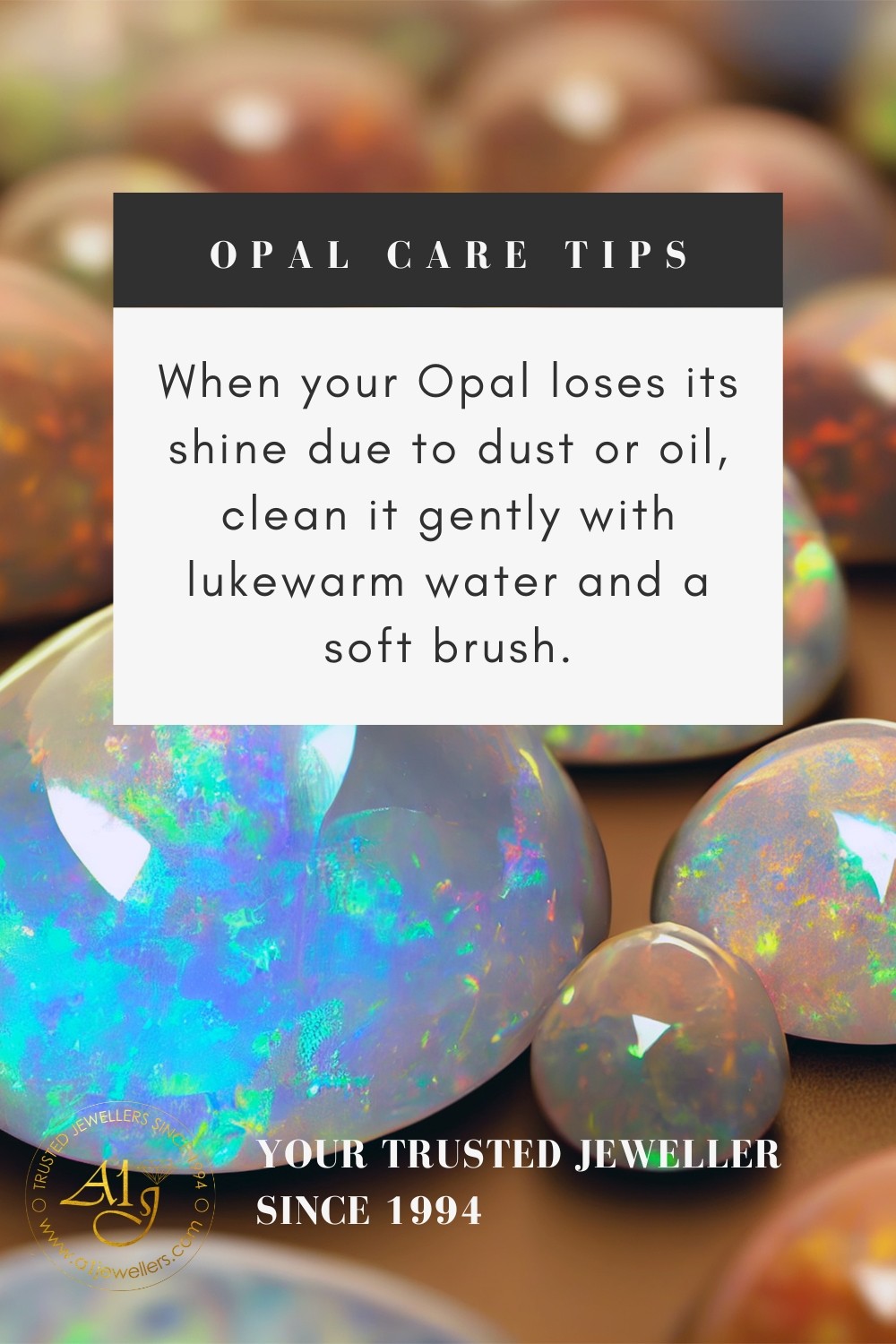 Opal Care Tip